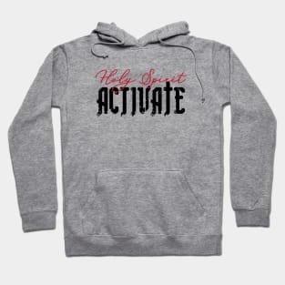 Holy Spirit Activate Momlife Funny Trendy Quote Hoodie